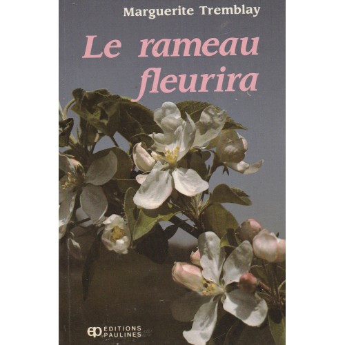 Le rameau fleurira  Marguerite Tremblay